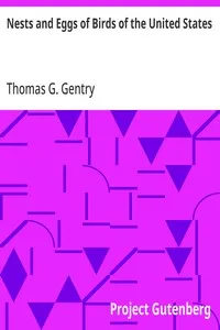 Nests and Eggs of Birds of the United States: Illustrated — Thomas G. (Thomas George) Gentry cover