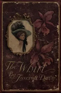 The Whirl: A Romance of Washington Society — Foxcroft Davis cover