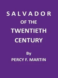 Salvador of the Twentieth Century — Percy F. (Percy Falcke) Martin cover
