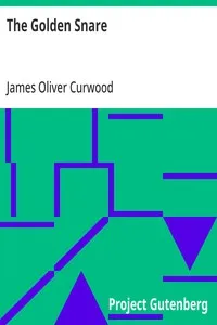 The Golden Snare — James Oliver Curwood cover