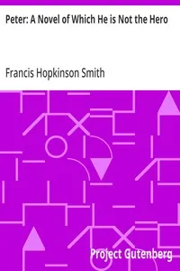 Peter: A Novel of Which He is Not the Hero — Francis Hopkinson Smith cover