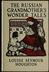 The Russian Grandmother's Wonder Tales cover