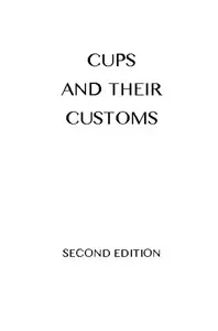 Cups and Their Customs — George Edwin Roberts cover