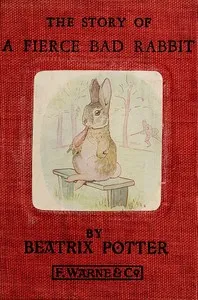 The Story of a Fierce Bad Rabbit — Beatrix Potter cover