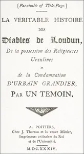 The History of the Devils of Loudun, Volumes I-III: The Alleged Possession of the Ursuline Nuns, and the Trial and Execution of Urbain Grandier, Told by an Eye-witness — Des Niau cover