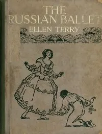 The Russian Ballet — Ellen Terry cover