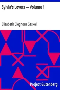 Sylvia's Lovers — Volume 1 — Elizabeth Cleghorn Gaskell cover