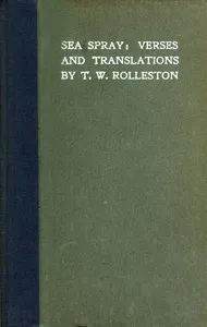 Sea Spray: Verses and Translations — T. W. (Thomas William) Rolleston cover