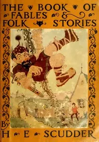 The Book of Fables and Folk Stories — Horace Elisha Scudder cover
