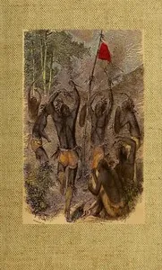 The Indian: On the Battle-Field and in the Wigwam cover