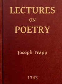 Lectures on Poetry: Read in the Schools of Natural Philosophy at Oxford — Joseph Trapp cover