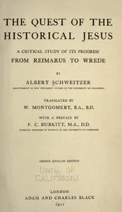 The quest of the historical Jesus : $b a critical study of its progress from Reimarus to Wrede — Albert Schweitzer cover