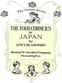 The four Corners in Japan — Amy Ella Blanchard cover