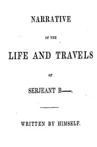 Narrative of the Life and Travels of Serjeant B—— — Robert Butler cover