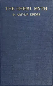 The Christ Myth — Arthur Drews cover
