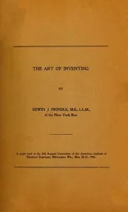 The Art of Inventing — Edwin J. (Edwin Jay) Prindle cover