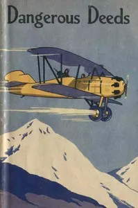 Dangerous deeds : $b or, The flight in the dirigible — Frank Cobb cover