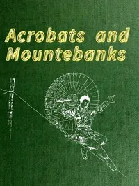 Acrobats and Mountebanks — Hugues Le Roux cover
