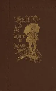 Mr. Dide, His Vacation in Colorado — Lewis B. France cover