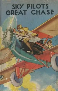 The Sky Pilot's Great Chase; Or, Jack Ralston's Dead Stick Landing — Ambrose Newcomb cover