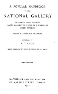 A Popular Handbook to the National Gallery, Volume I, Foreign Schools: Including by Special Permission Notes Collected from the Works of John Ruskin — Anonymous cover