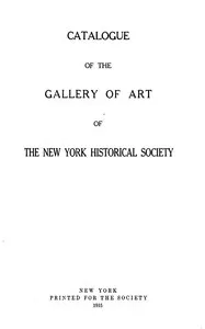 Catalogue of the Gallery of Art of The New York Historical Society — New-York Historical Society cover