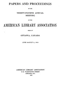 Papers and Proceedings of the Thirty-Fourth Annual Meeting of the American Library Association: Held at Ottawa, Canada, June 26-July 2, 1912 cover