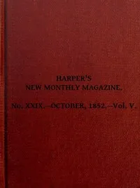 Harper's New Monthly Magazine, Vol. V, No. XXIX., October, 1852 — Various cover