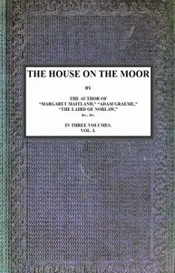 The House on the Moor, v. 1/3 — Mrs. (Margaret) Oliphant cover