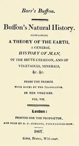 Buffon's Natural History. Volume 08 (of 10): Containing a Theory of the Earth, a General History of Man, of the Brute Creation, and of Vegetables, Minerals, &c. &c — Georges Louis Leclerc, comte de Buffon cover