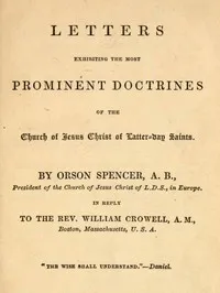 Letters Exhibiting the Most Prominent Doctrines of the Church of Jesus Christ of Latter-Day Saints — Orson Spencer cover