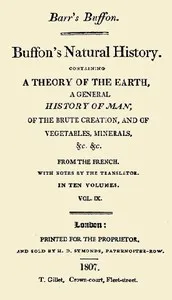 Buffon's Natural History. Volume 09 (of 10): Containing a Theory of the Earth, a General History of Man, of the Brute Creation, and of Vegetables, Minerals, &c. &c — Georges Louis Leclerc, comte de Buffon cover