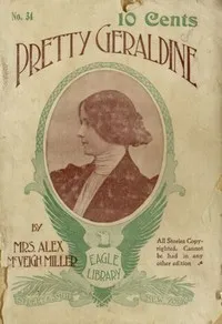 Pretty Geraldine, the New York Salesgirl; or, Wedded to Her Choice — Alex. McVeigh, Mrs. Miller cover
