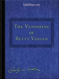 The Vanishing of Betty Varian — Carolyn Wells cover