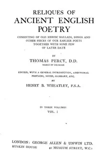 Reliques of Ancient English Poetry, Volume 1 (of 3): Consisting of Old Heroic Ballads, Songs and Other Pieces of Our Earlier Poets Together With Some Few of Later Date — Anonymous cover