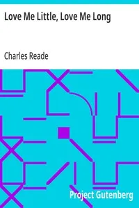 Love Me Little, Love Me Long — Charles Reade cover