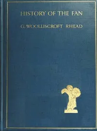 History of the Fan — G. Woolliscroft (George Woolliscroft) Rhead cover