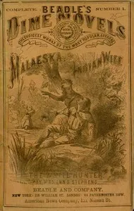 Malaeska: The Indian Wife of the White Hunter — Ann S. (Ann Sophia) Stephens cover