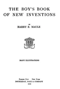 The Boy's Book of New Inventions — Harry E. (Harry Edward) Maule cover