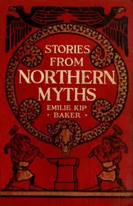 Stories from Northern Myths — Emilie K. (Emilie Kip) Baker cover
