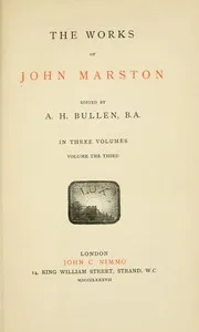 The Works of John Marston. Volume 3 — John Marston cover