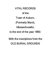 Vital Records of the Town of Auburn, (Formerly Ward), Massachusetts, To the end of the year 1850: With the Inscriptions from the Old Burial Grounds — Franklin P. (Franklin Pierce) Rice cover