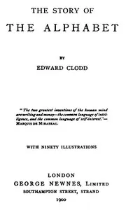 The Story of the Alphabet — Edward Clodd cover