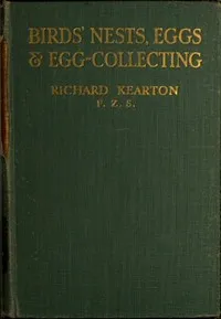 Birds' Nests, Eggs and Egg-Collecting cover