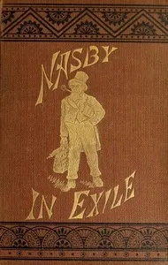 Nasby in Exile: or, Six Months of Travel in England, Ireland, Scotland, France, Germany, Switzerland and Belgium, with many things not of travel — David Ross Locke cover