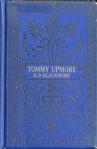 The Remarkable History of Sir Thomas Upmore, bart., M.P., formerly known as "Tommy Upmore" cover