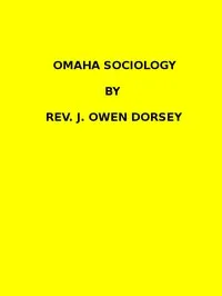 Omaha sociology (1884 N 03 / 1881-1882 (pages 205-370)) — James Owen Dorsey cover