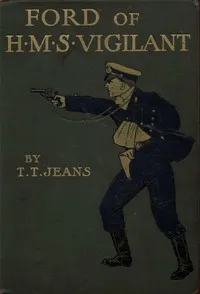 Ford of H.M.S. Vigilant: A Tale of the Chusan Archipelago — T. T. (Thomas Tendron) Jeans cover
