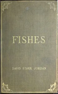 A Guide to the Study of Fishes, Volume 1 (of 2) — David Starr Jordan cover