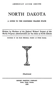 North Dakota: A Guide to the Northern Prairie State — Federal Writers' Project of the Works Progress Administration for the State of North Dakota cover